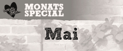 Monats Special Mai