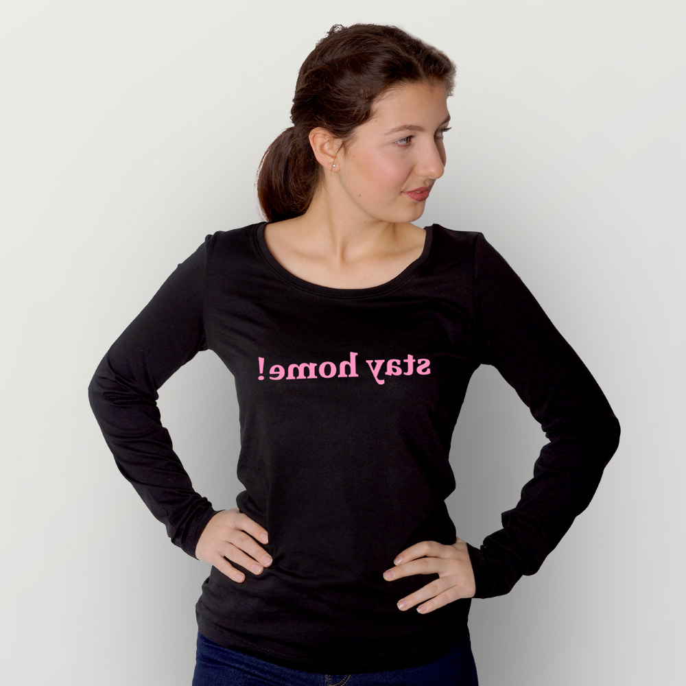 Frauen Longsleeve Stay Home! (Spiegelmotiv) Frauen Longsleeve Stay Home! (Spiegelmotiv)